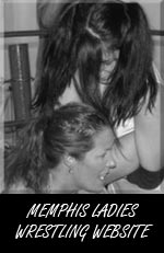 Click here to go to Memphis Ladies Wrestling's Site